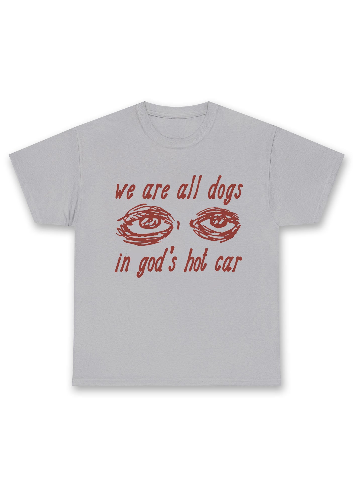 We Are All Dogs In God's Hot Car Chunky Shirt