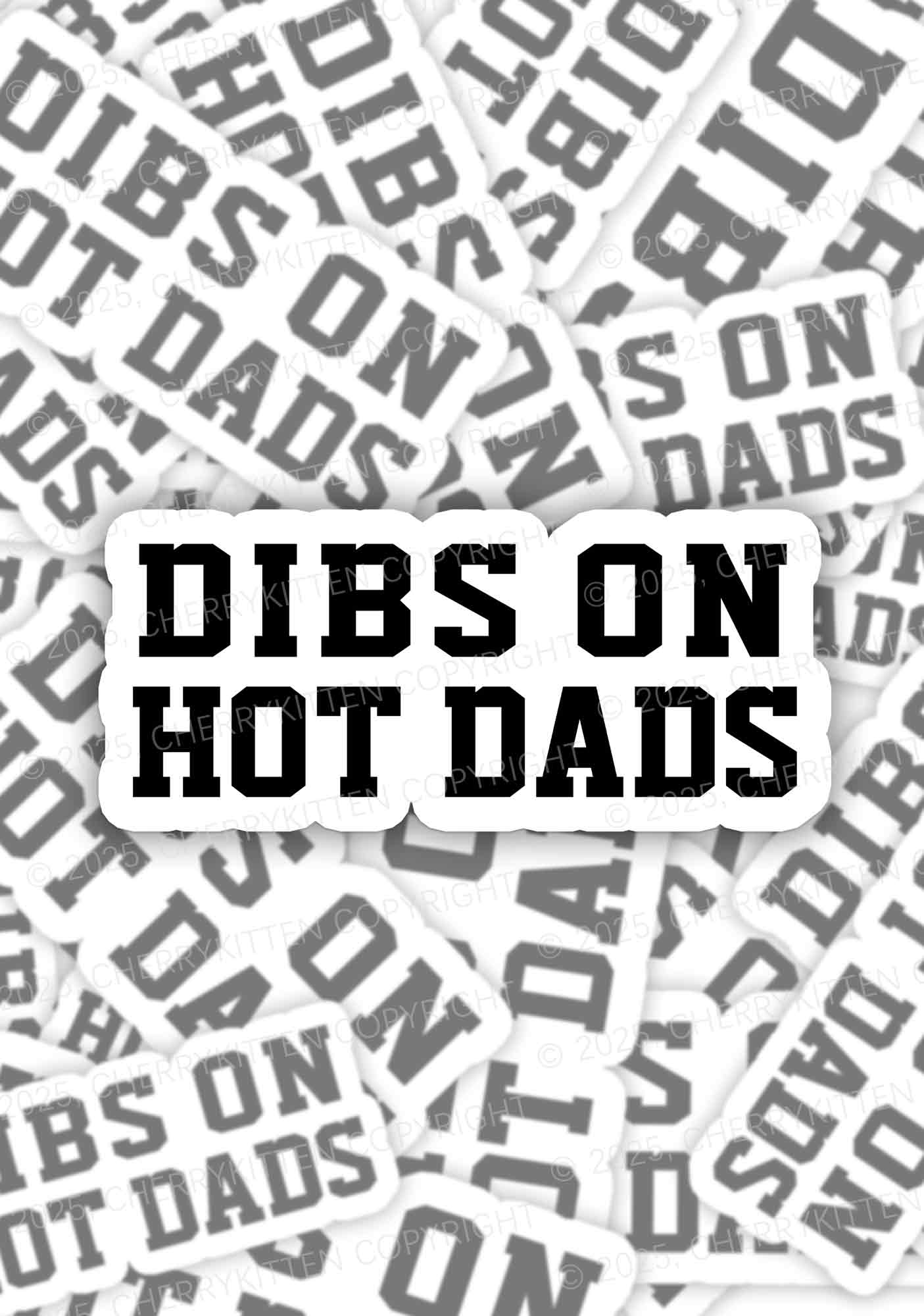 Dibs On Hot Dads 1Pc Y2K Sticker Cherrykitten