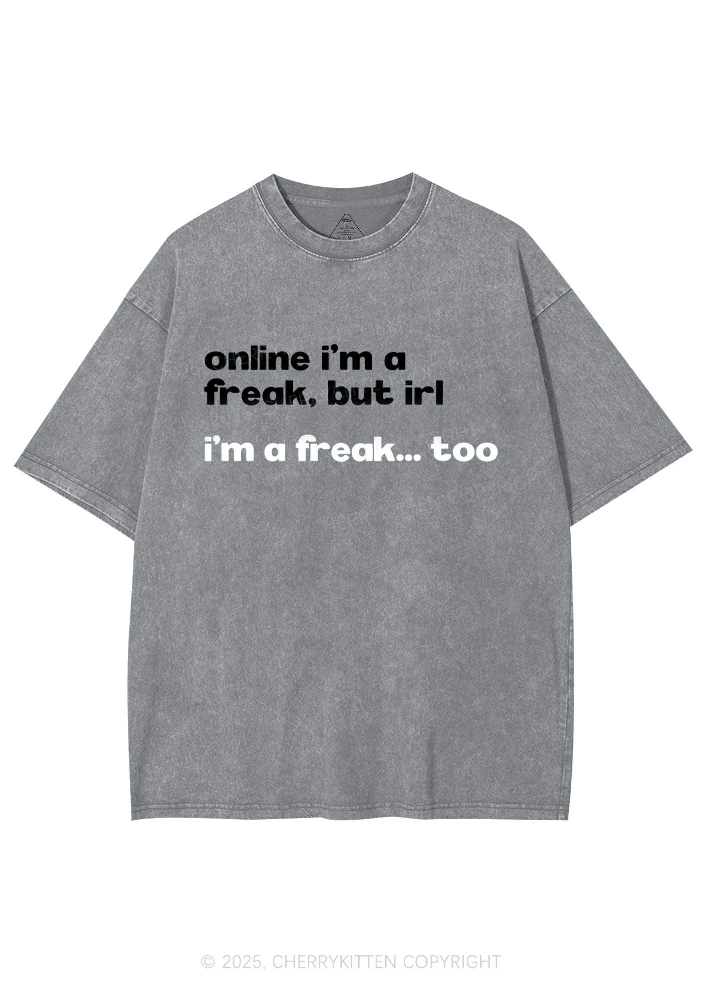 Im A Freak Y2K Shirts Washed Tee Cherrykitten