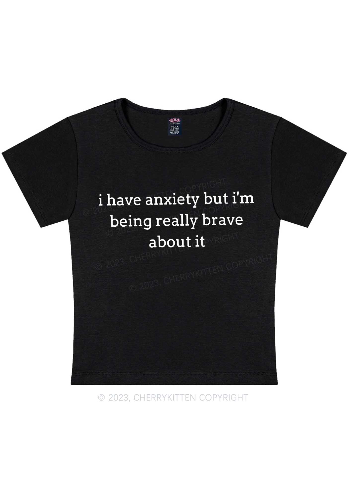 Curvy I Have Anxiety But Im Being Really Brave Y2K Baby Tee Cherrykitten