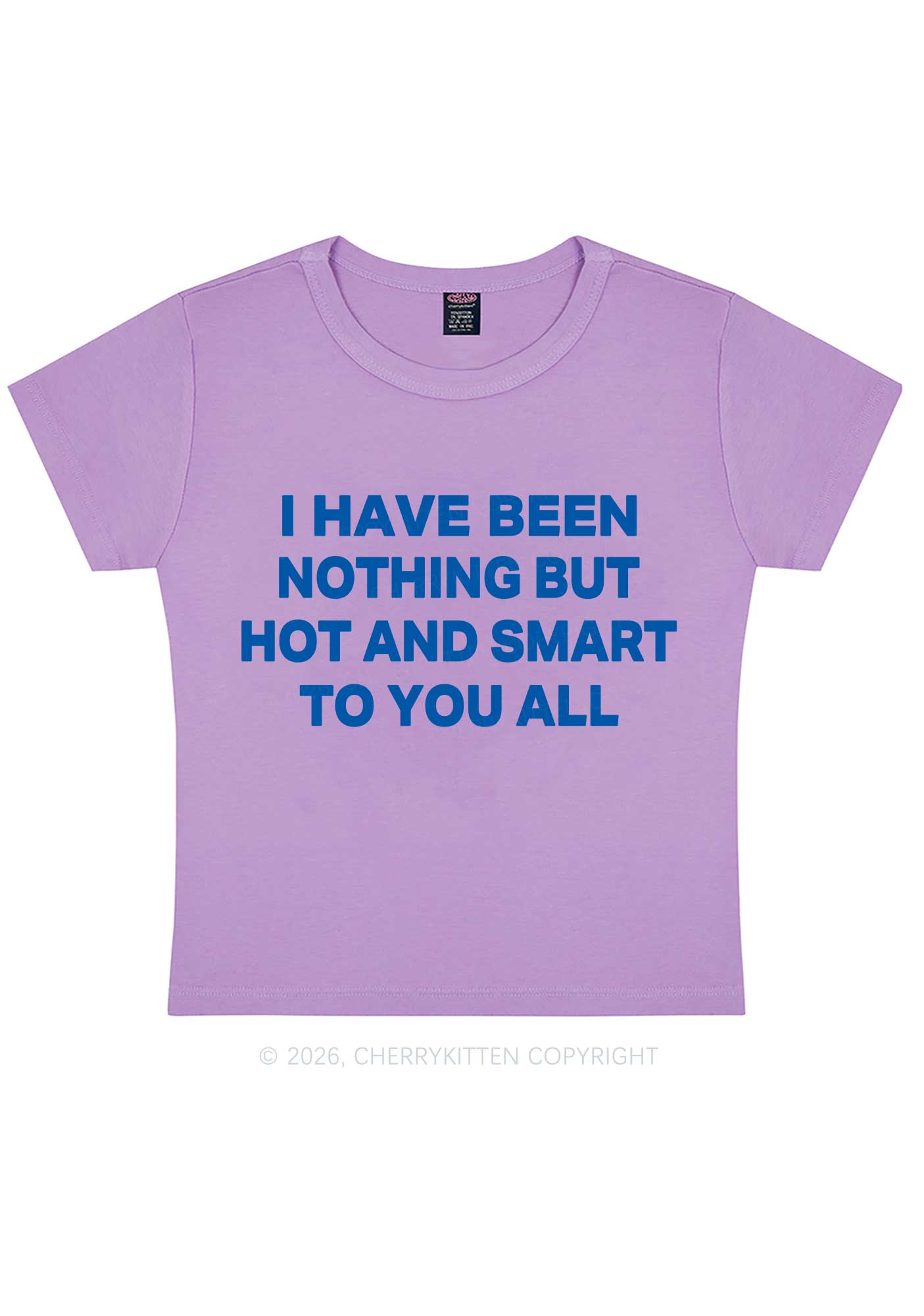 I Have Been Hot And Smart Y2K Baby Tee Cherrykitten