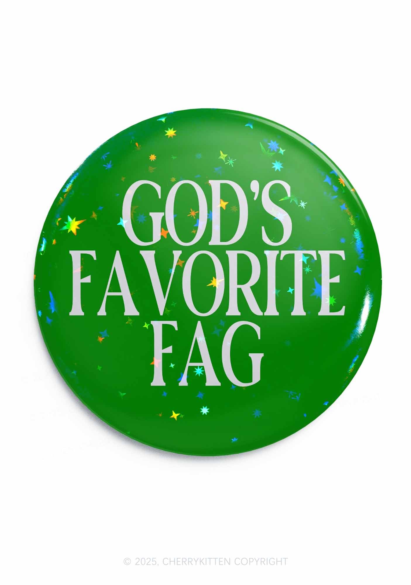 Gods Favorite Fag Pride 1Pc Y2K Pin Badge Cherrykitten