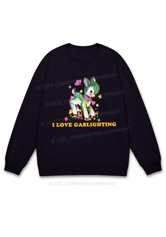 I Love Gaslighting Y2K Sweatshirt Cherrykitten