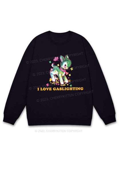 I Love Gaslighting Y2K Sweatshirt Cherrykitten