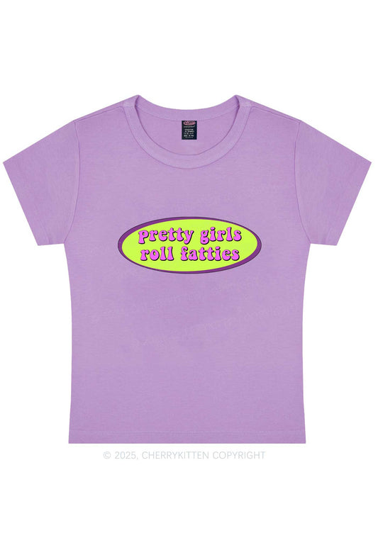 Pretty Girls Roll Fatties Y2K Baby Tee Cherrykitten