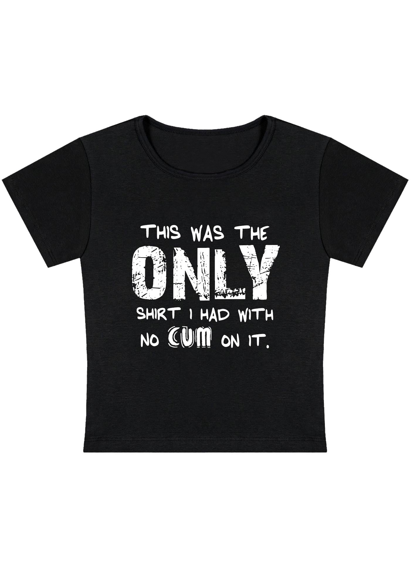 Curvy Only Shirt Without Come Baby Tee