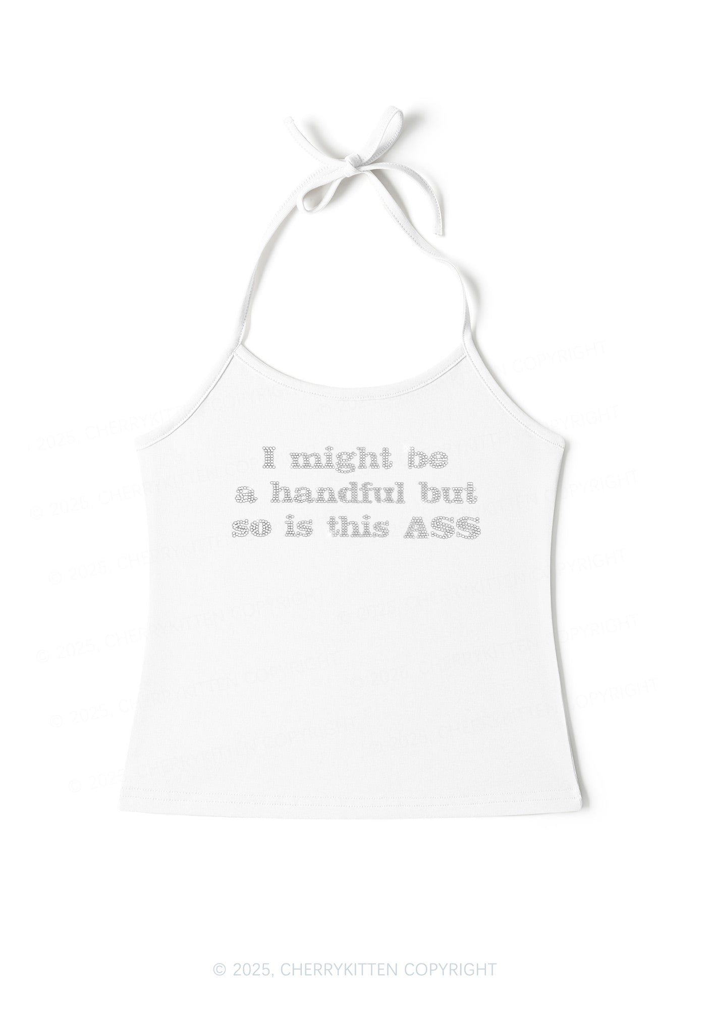 Rhinestone I Might Be Handful Y2K Halter Neck Cami Cherrykitten