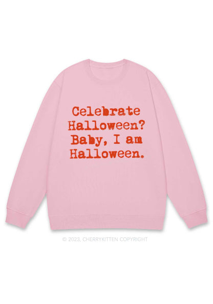 Celebrate Halloween Baby I Am Halloween Y2K Sweatshirt Cherrykitten