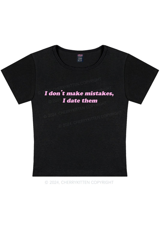 I Don't Make Mistakes Y2K Baby Tee Cherrykitten