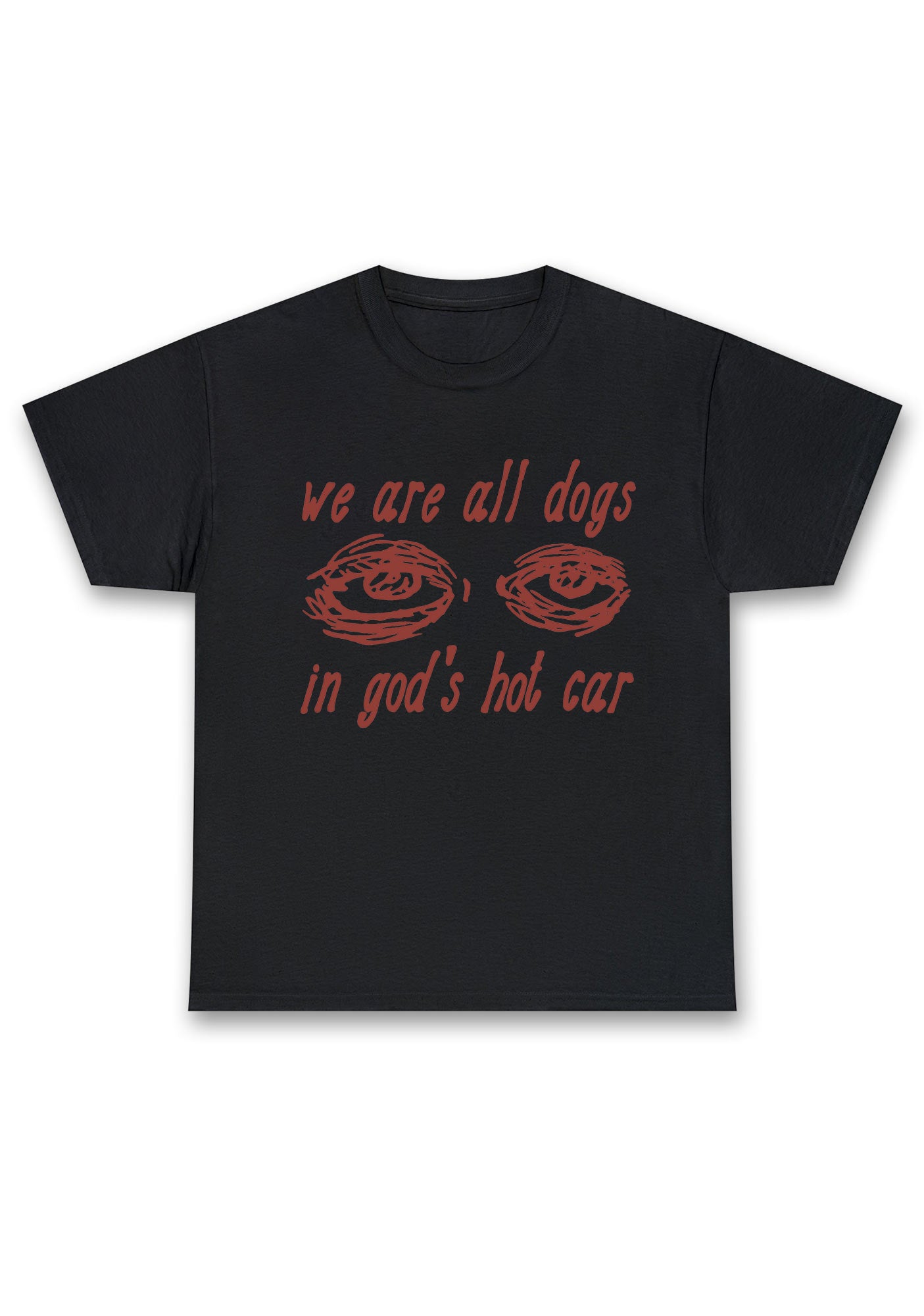 We Are All Dogs In God's Hot Car Chunky Shirt