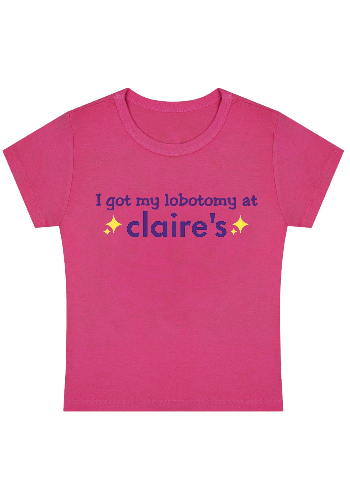I Got My Lobotomy At Claire's Y2K Baby Tee