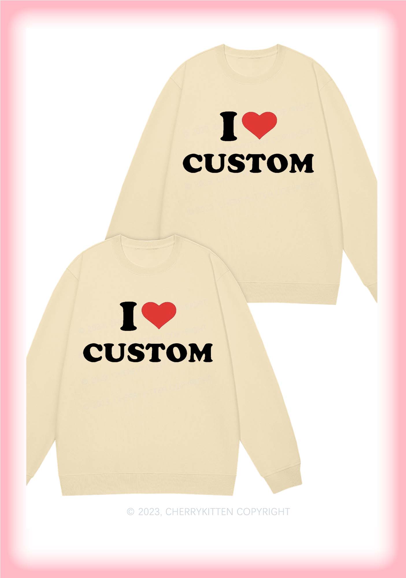 I Love Custom Personalized Y2K Valentine's Day Sweatshirt Cherrykitten