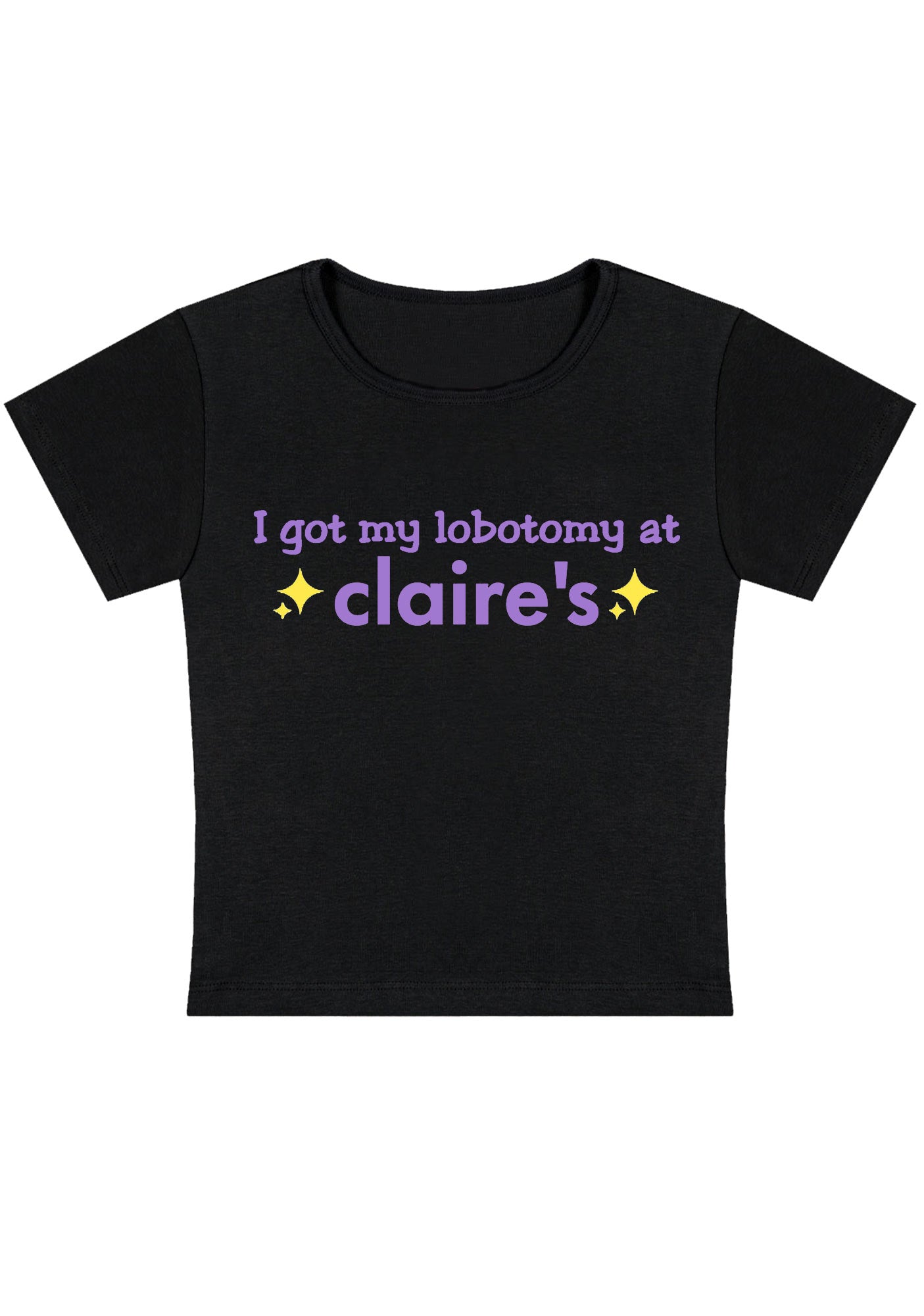 I Got My Lobotomy At Claire's Y2K Baby Tee