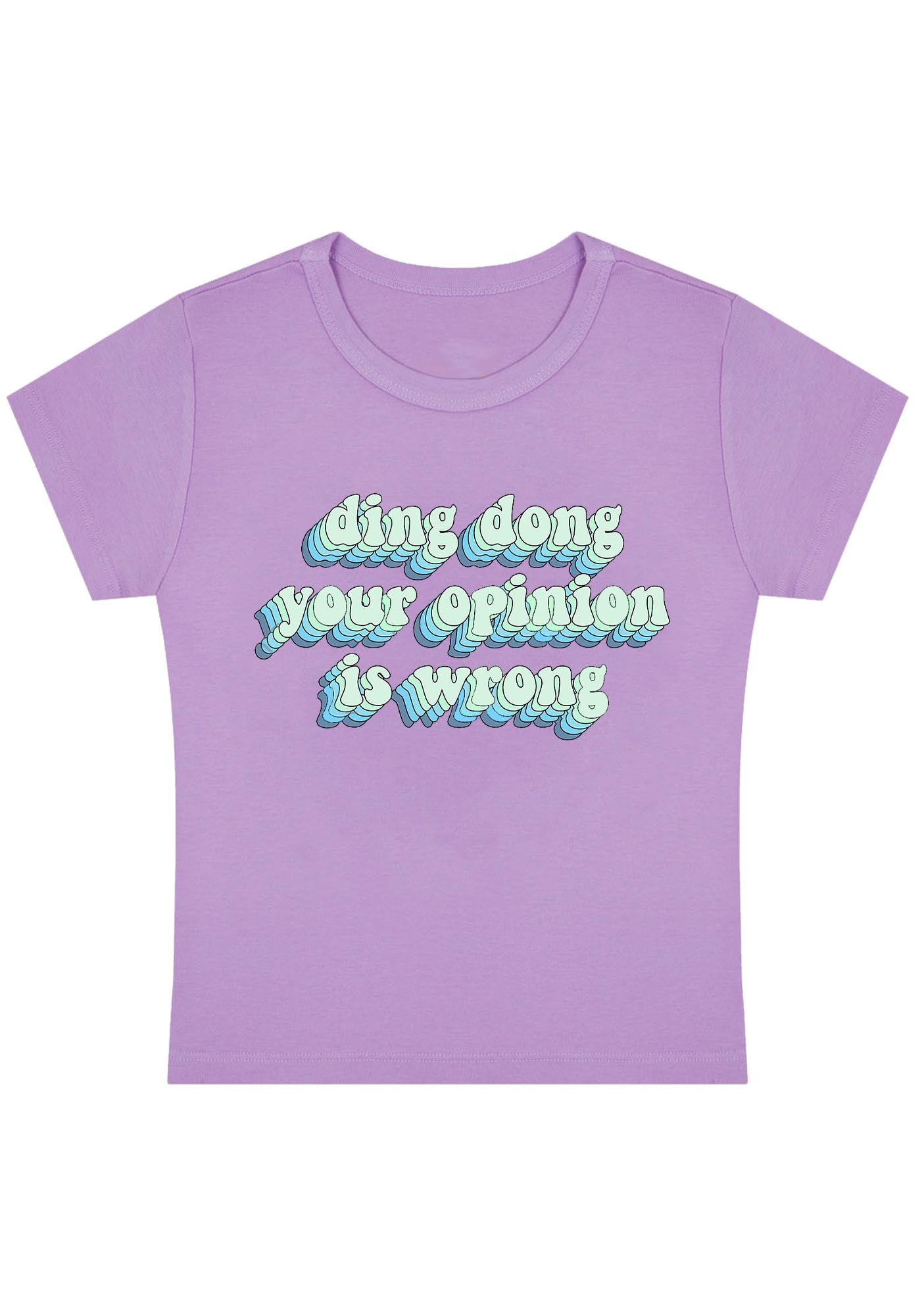 Curvy Ding Dong Your Opinion Is Wrong Baby Tee