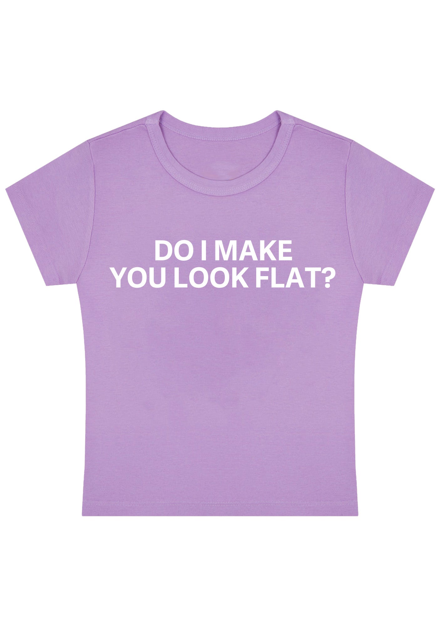 Curvy Do I Make You Look Flat Baby Tee