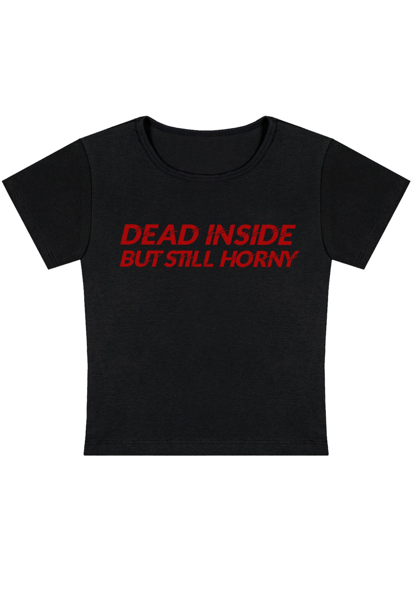 Curvy Dead Inside But Still Thirsty Baby Tee