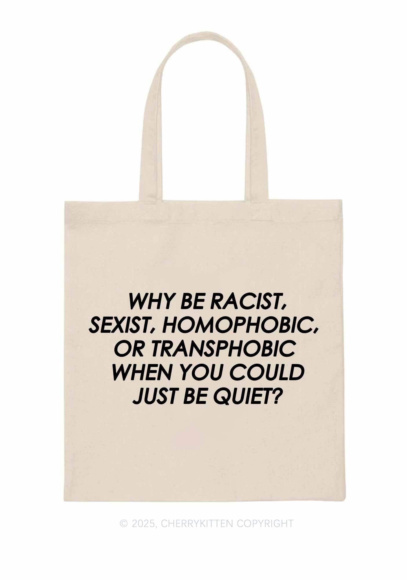 Why Be Racist Sexist Homophobic Or Transphobic Pride Y2K Canvas Tote Bag Cherrykitten