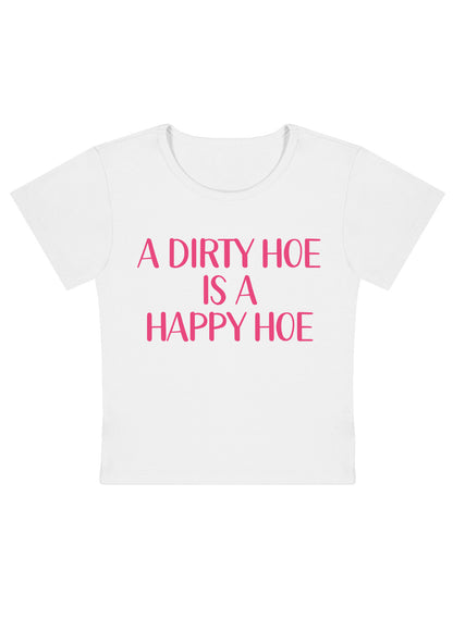 Curvy A Dirty Hoe Is A Happy Hoe Baby Tee