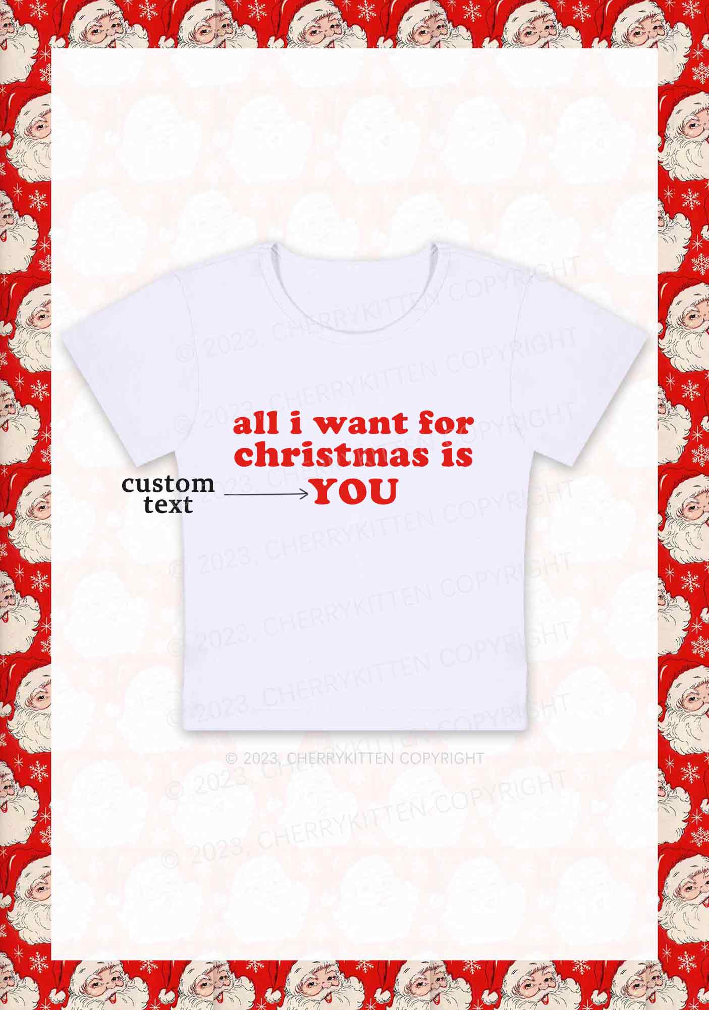 Custom All I Want For Christmas Is Y2K Baby Tee Cherrykitten