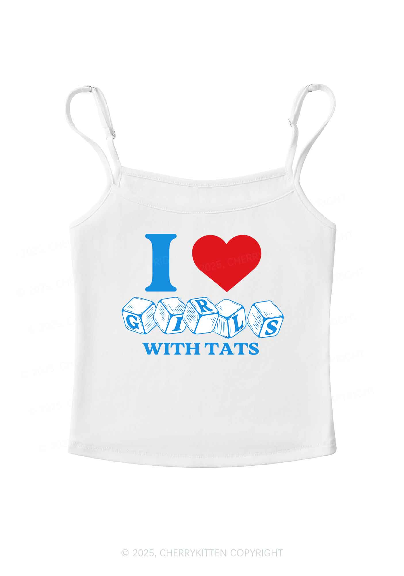 I Love Girls With Tats Y2K Spaghetti Strap Cami Cherrykitten