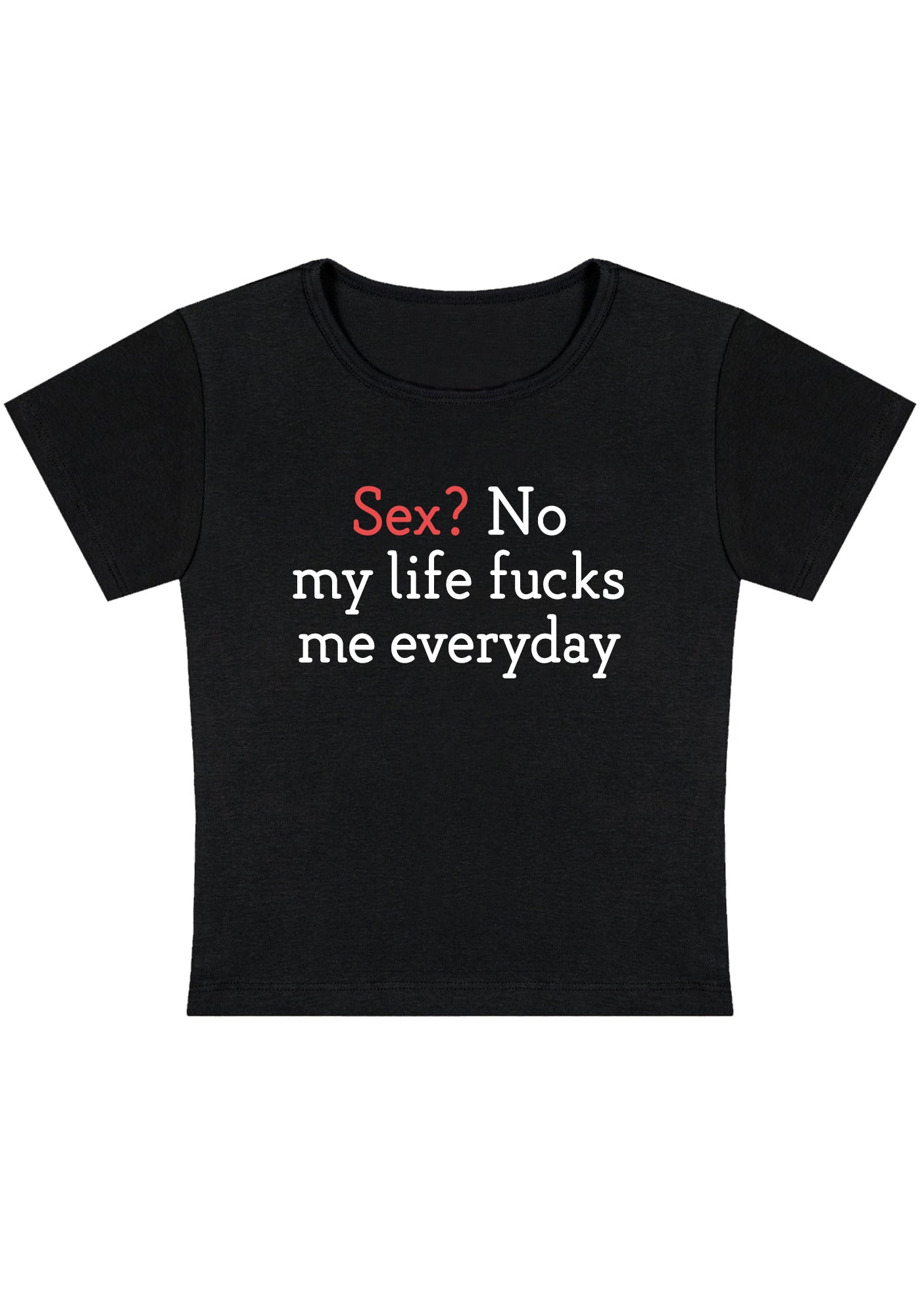 My Life Fxcks Me Everyday Y2K Baby Tee