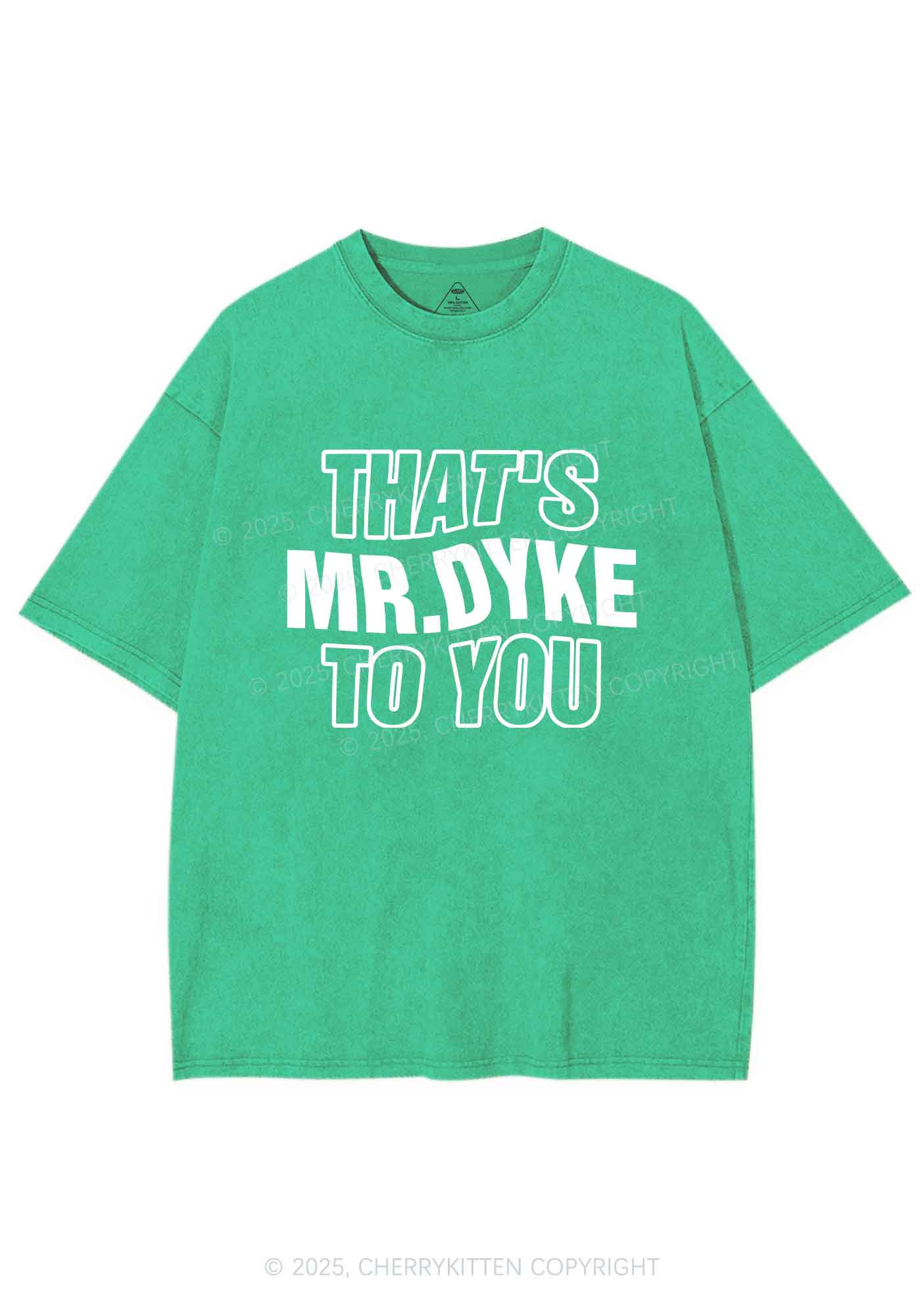 Thats Mr Dyke Pride Y2K Shirts Washed Tee Cherrykitten