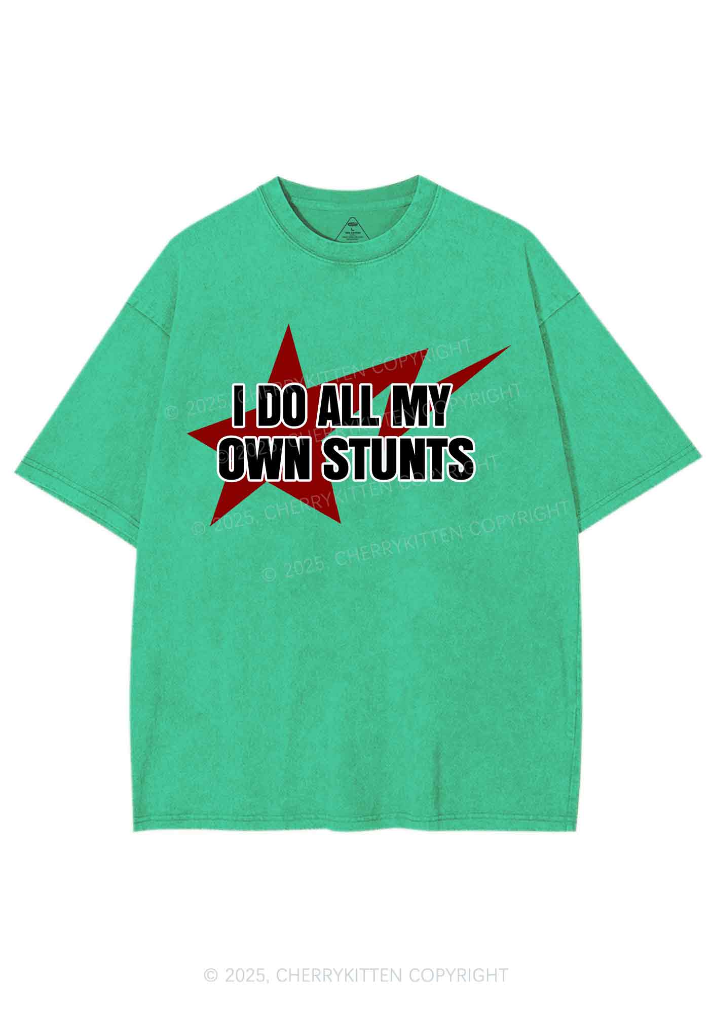 I Do All My Own Stunts Y2K Shirts Washed Tee Cherrykitten