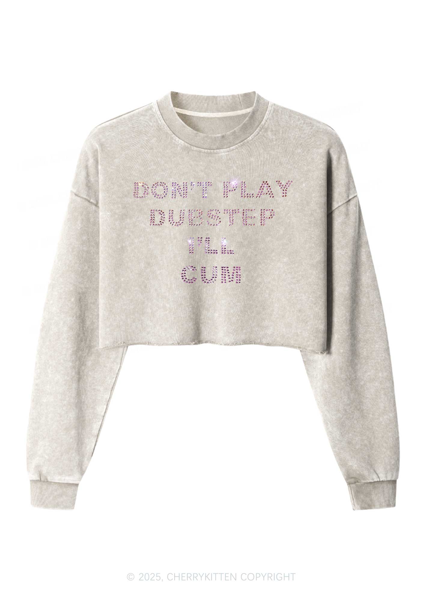Rhinestone Dont Play Dubstep Y2K Crop Washed Sweatshirts Cherrykitten