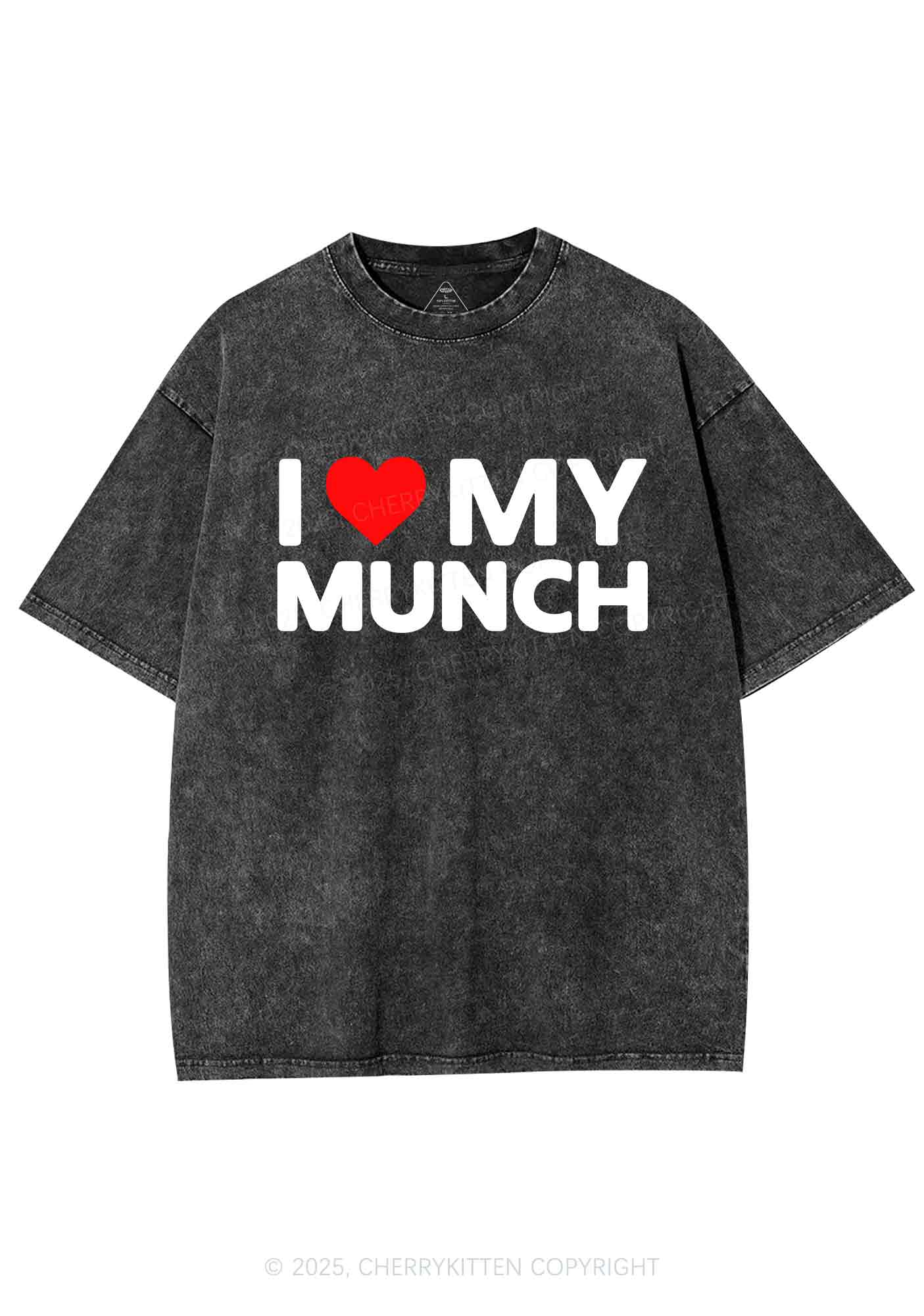 I Love My Munch Y2K Shirts Washed Tee Cherrykitten