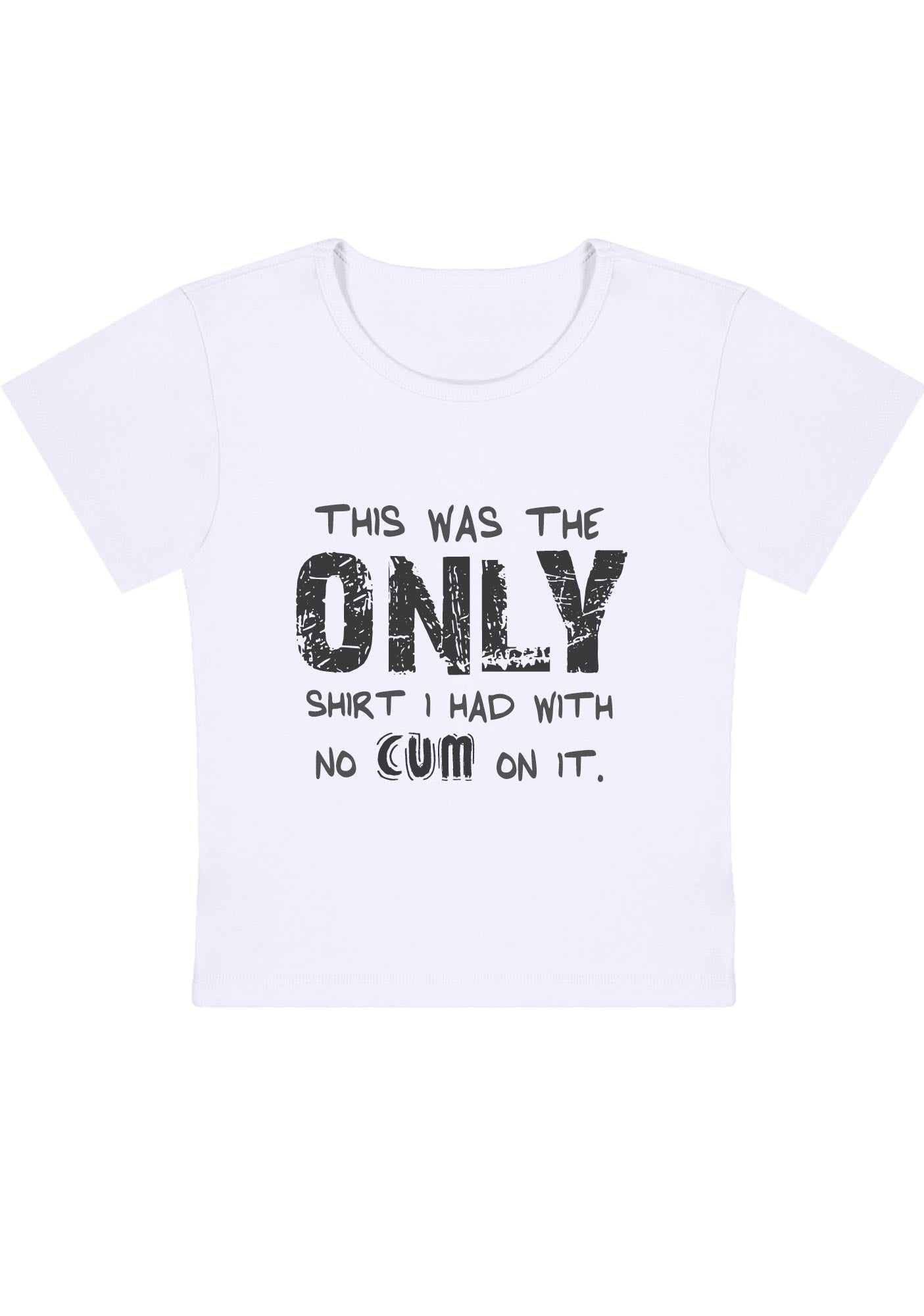 Curvy Only Shirt Without Come Baby Tee