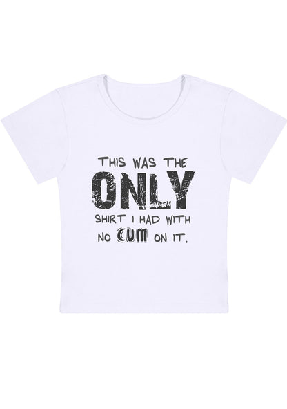Curvy Only Shirt Without Come Baby Tee