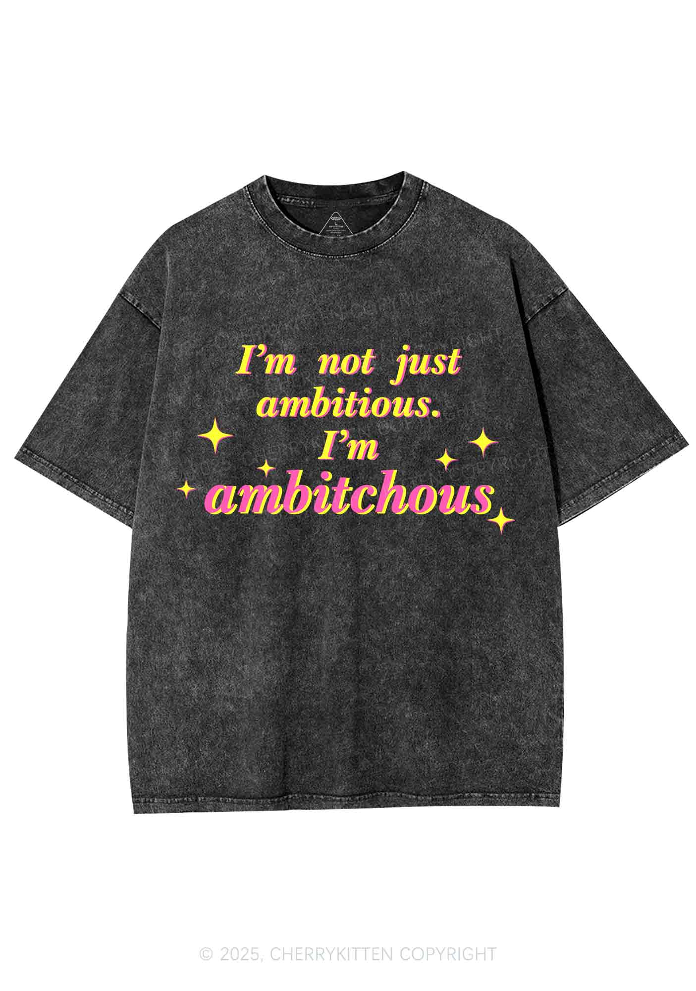 Not Ambitious Im Ambxxchous Y2K Shirts Washed Tee Cherrykitten