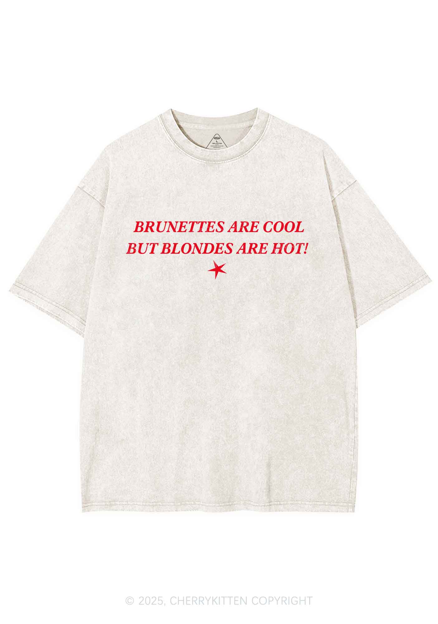 Brunettes Cool Blondes Hot Y2K Shirts Washed Tee Cherrykitten