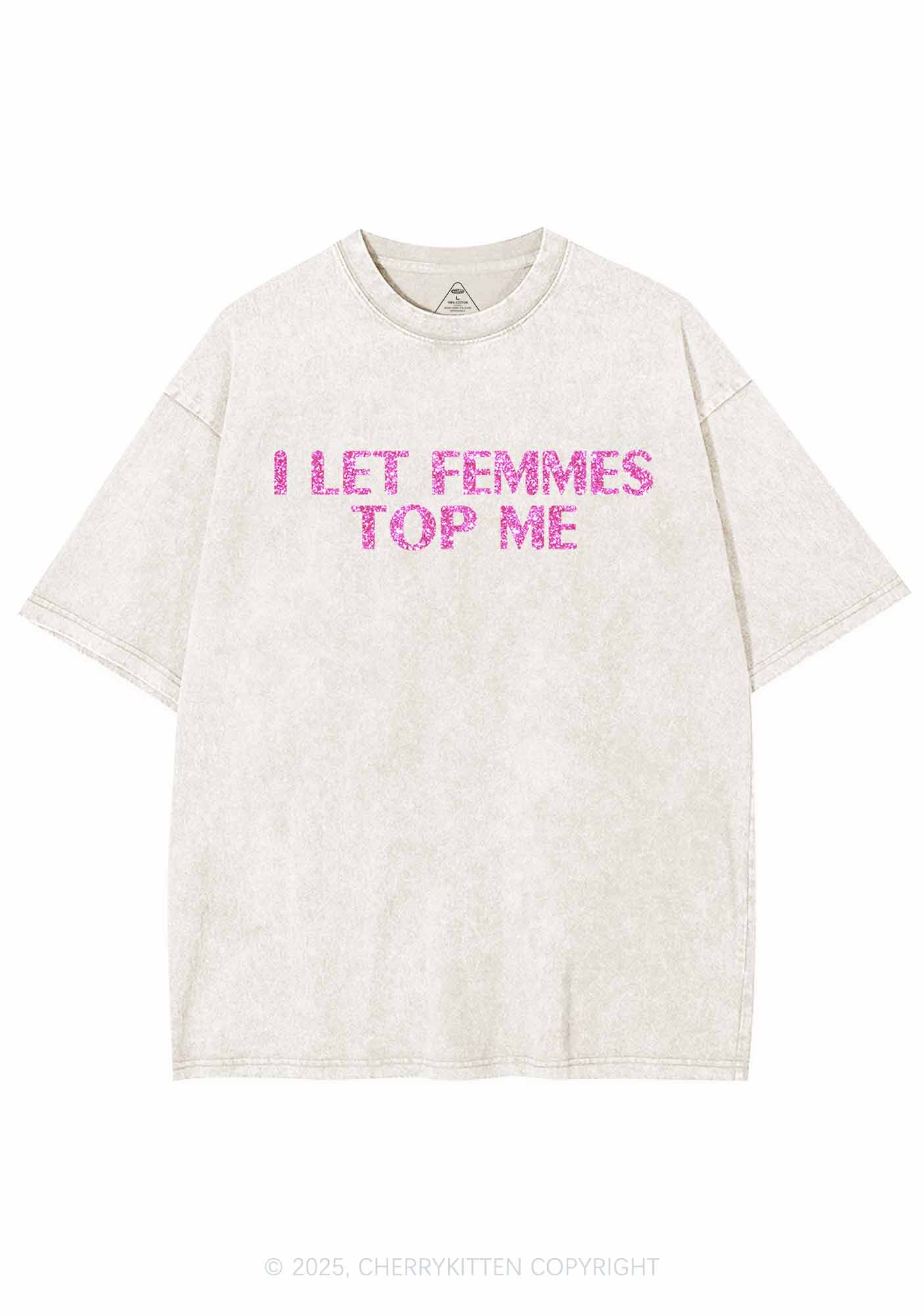 Glitter I Let Femmes Top Me Pride Y2K Shirts Washed Tee Cherrykitten