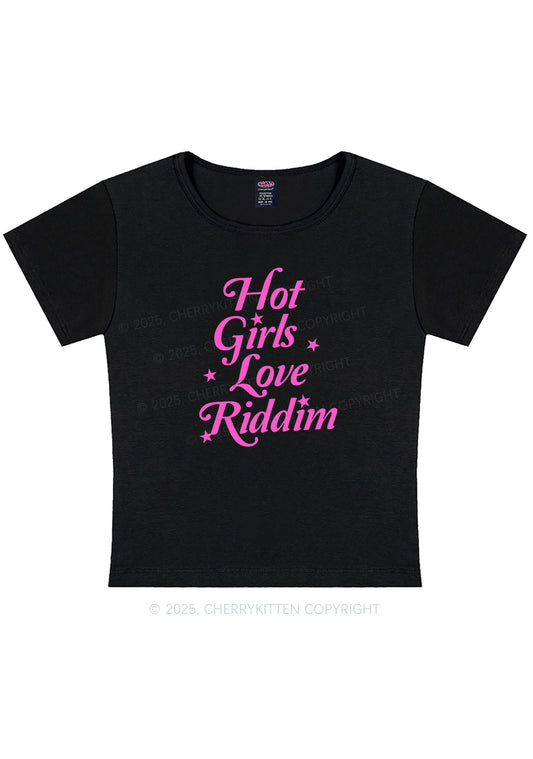 Hot Girls Love Riddim Y2K Baby Tee Cherrykitten