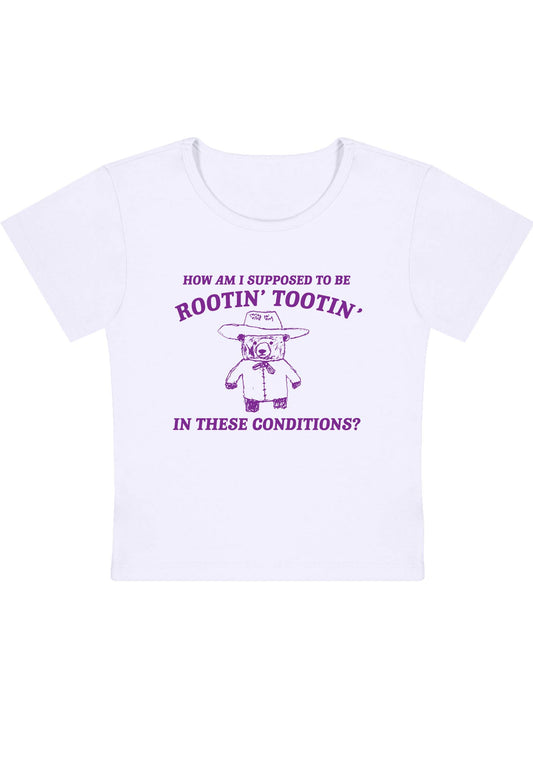 I Supposed To Be Rootin' Tootin' Y2K Baby Tee