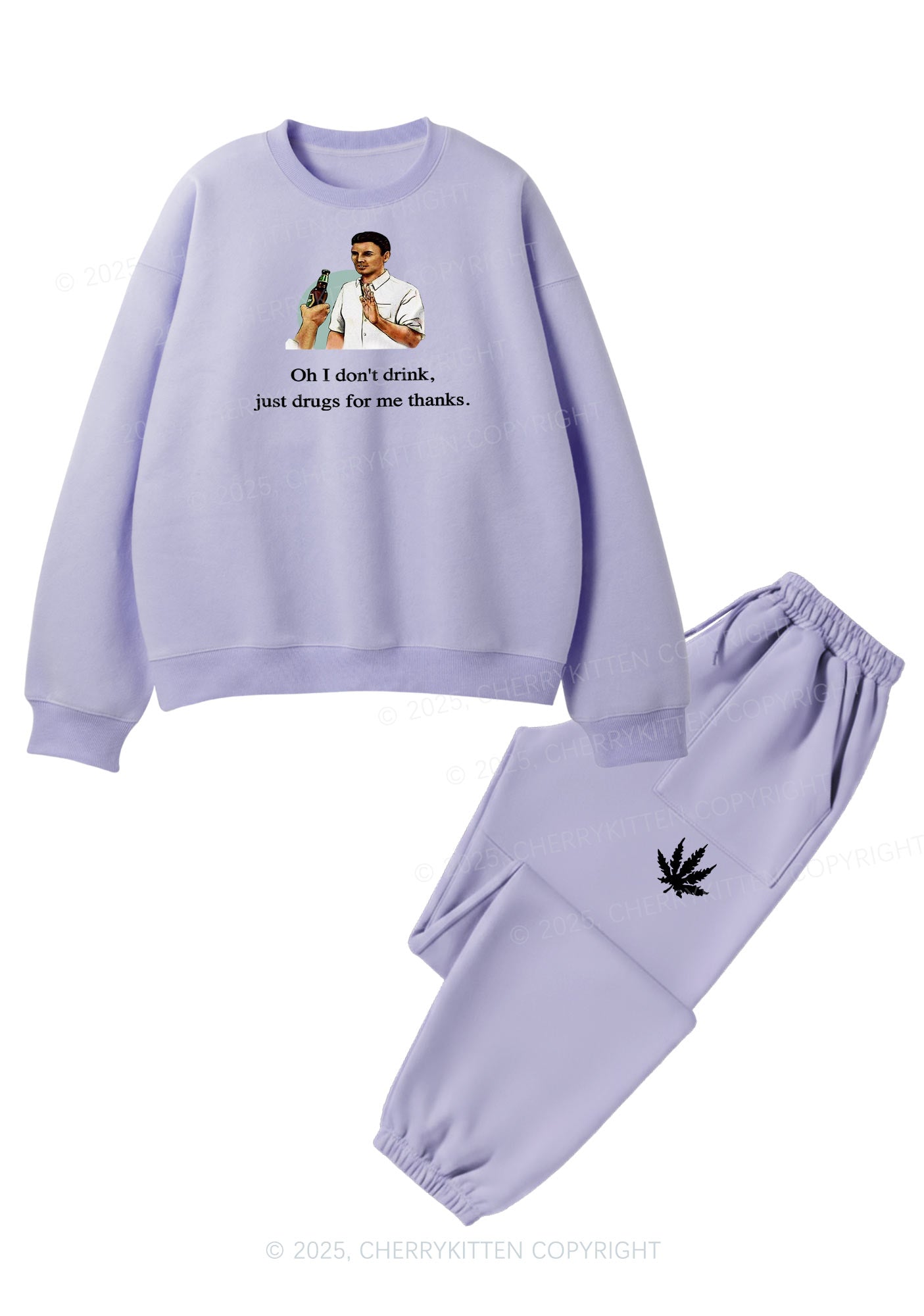 Oh I Dont Drink Fleece Sweatshirts Set Cherrykitten
