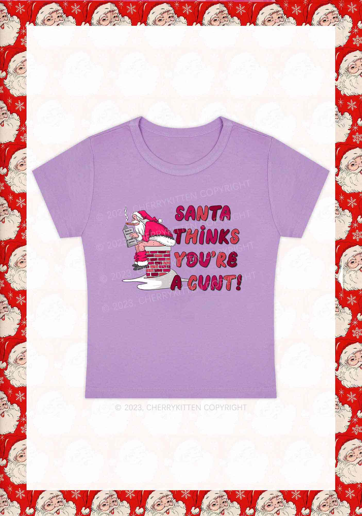 Santa Thinks You're  A Cxxt Christmas Baby Tee Cherrykitten