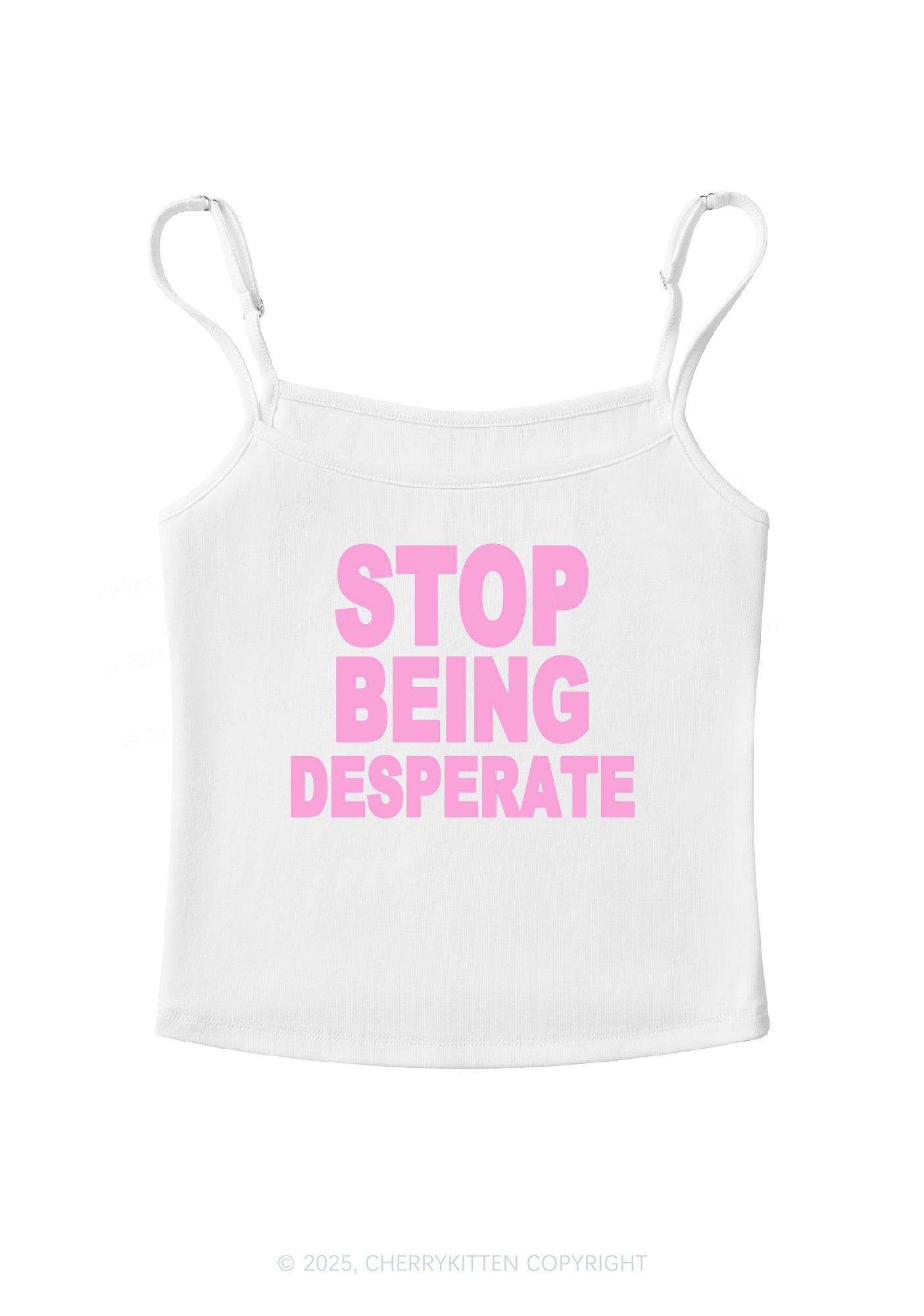 Stop Being Desperate Y2K Spaghetti Strap Cami Cherrykitten