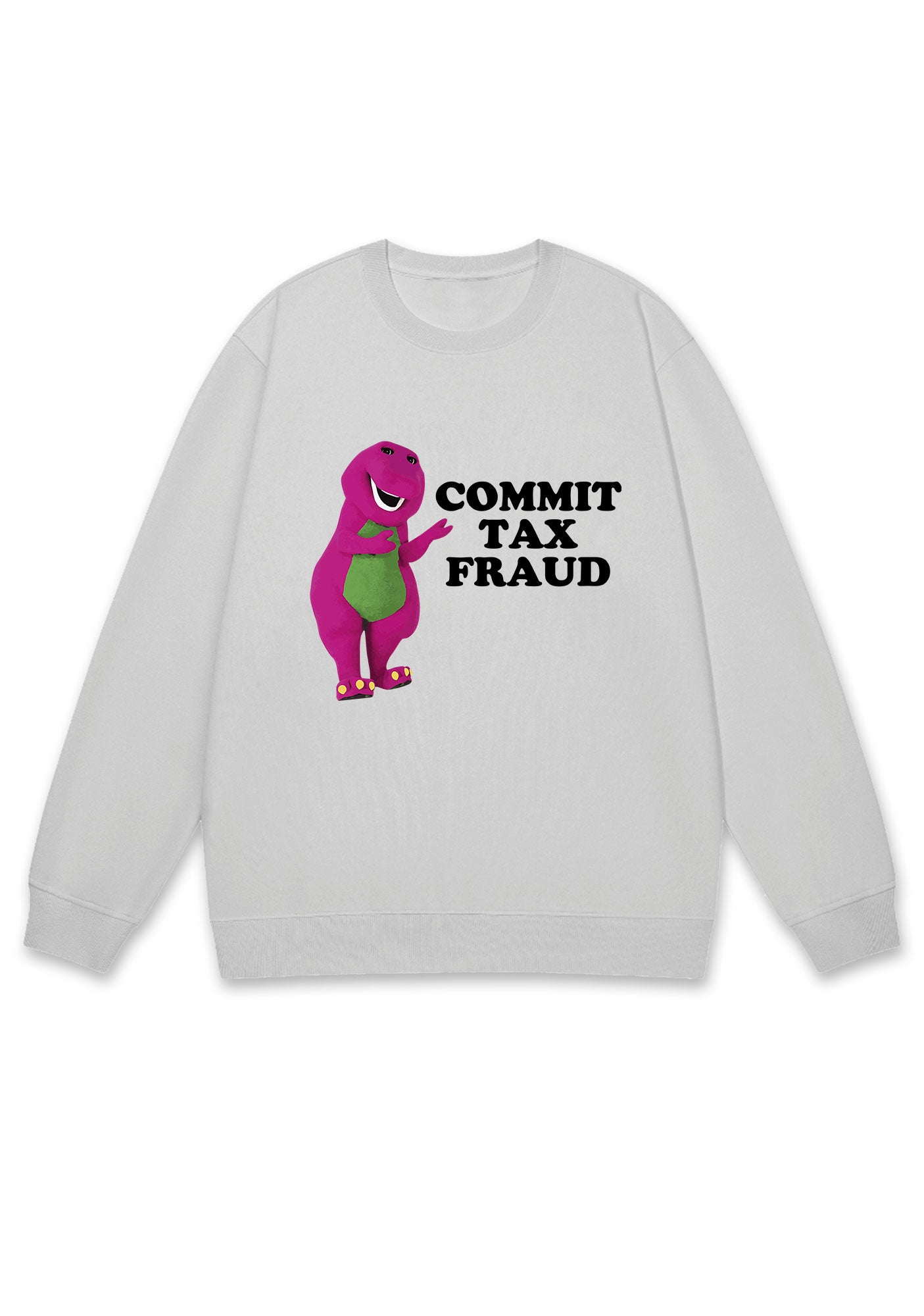 Commit Tax Fraud Y2K Sweatshirt