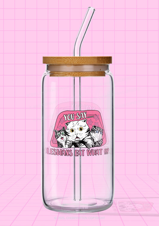 You Say Lesbians Eat What Pride Y2K Printed Glass Cup Cherrykitten
