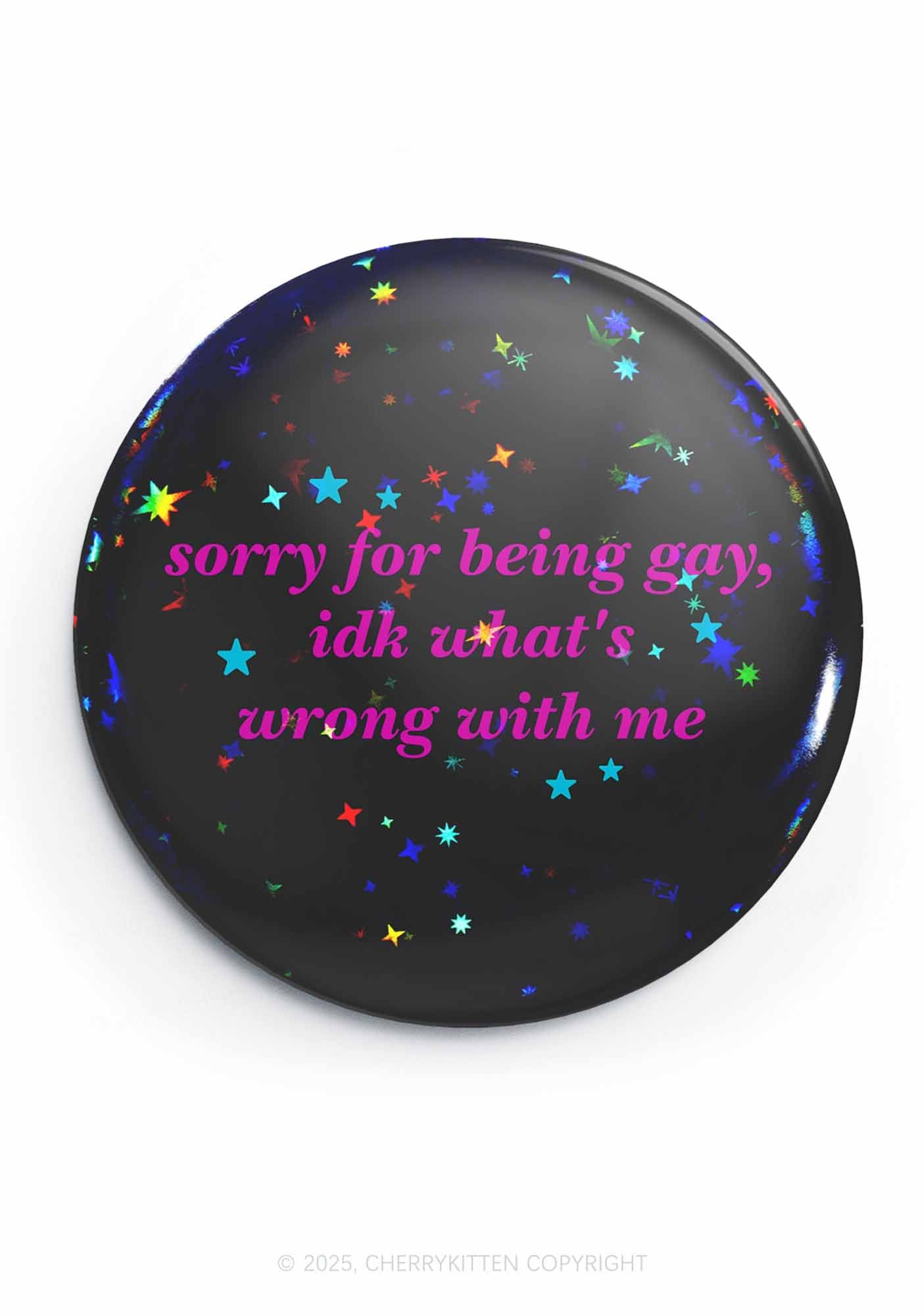 Sorry For Being Gay Pride 1Pc Y2K Pin Badge Cherrykitten
