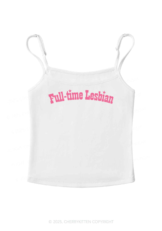 Full Time Lesbian Pride Y2K Spaghetti Strap Cami Cherrykitten