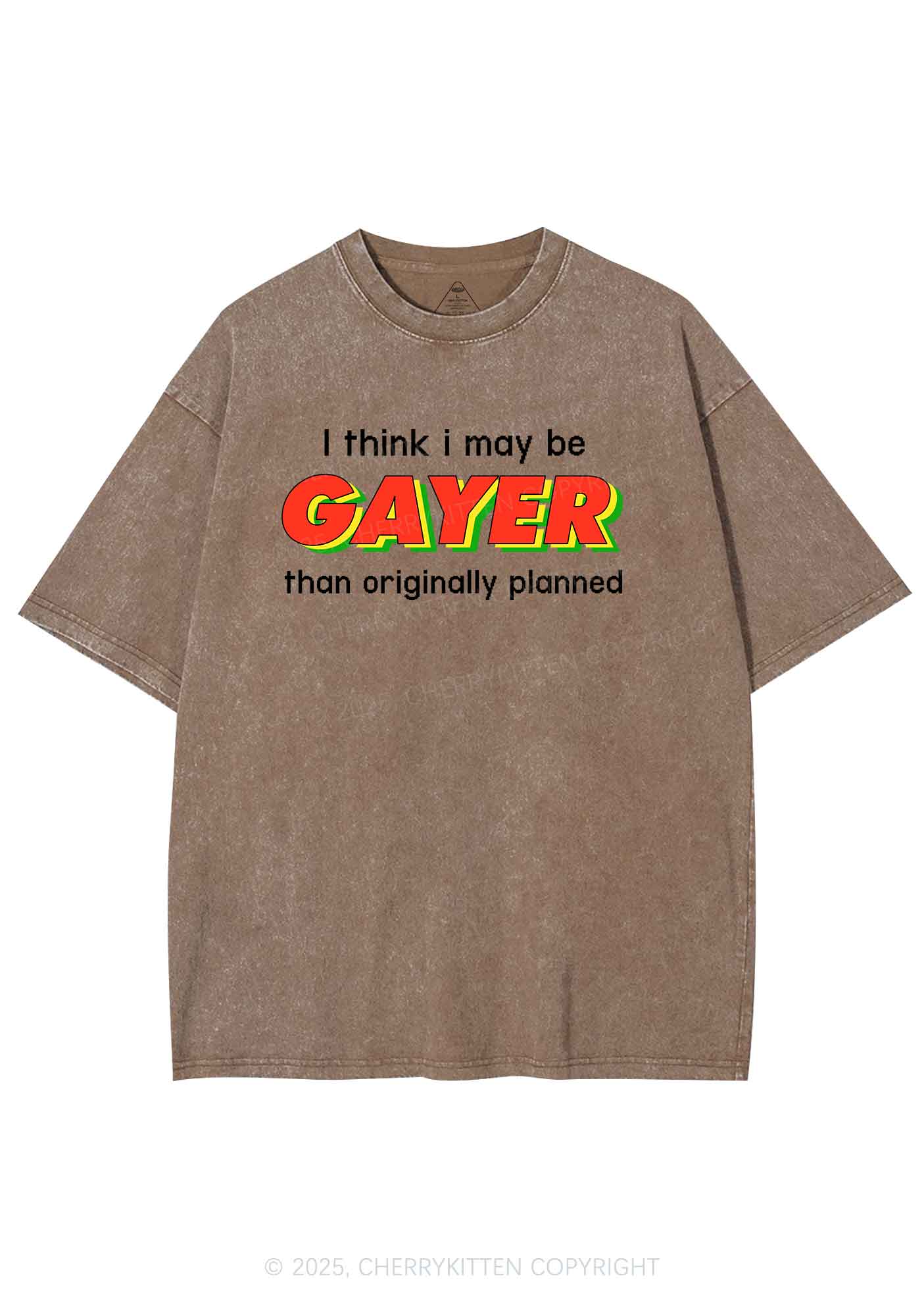 I May Be Gayer Pride Y2K Shirts Washed Tee Cherrykitten