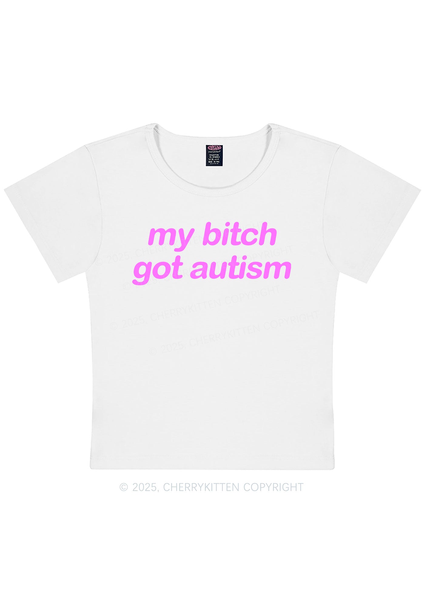 My Bxxch Got Autism Y2K Baby Tee Cherrykitten