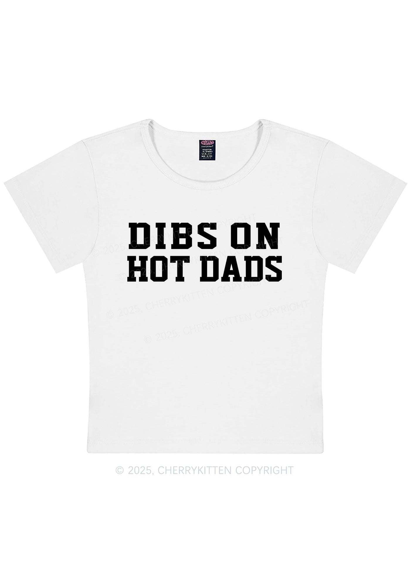 Dibs On Hot Dads Y2K Baby Tee Cherrykitten
