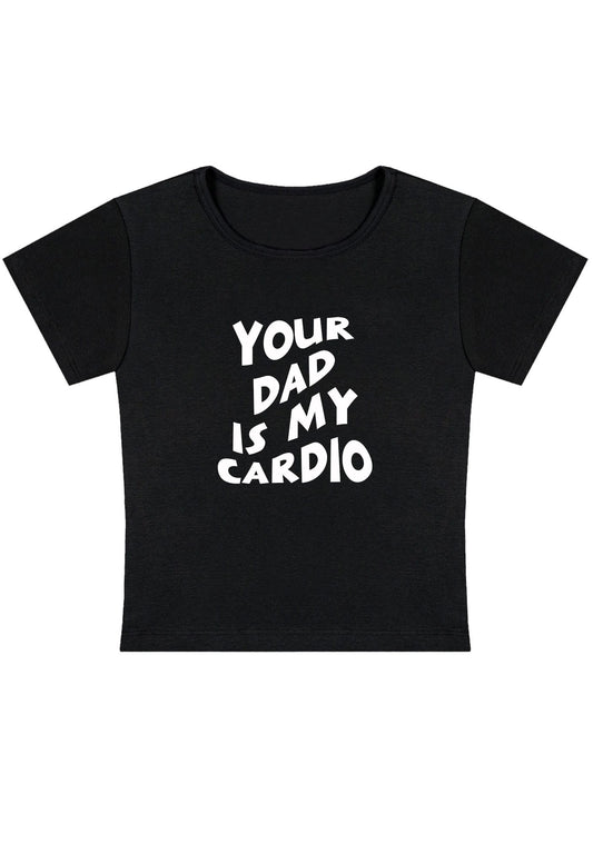 Your Dad Is My Cardio Y2K Baby Tee