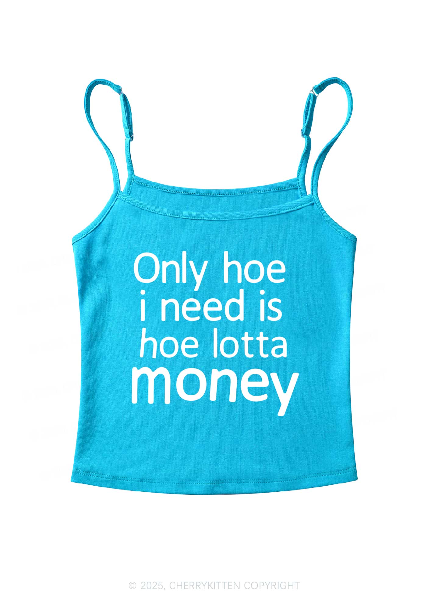 Need Hoe Lotta Money Y2K Spaghetti Strap Cami Cherrykitten