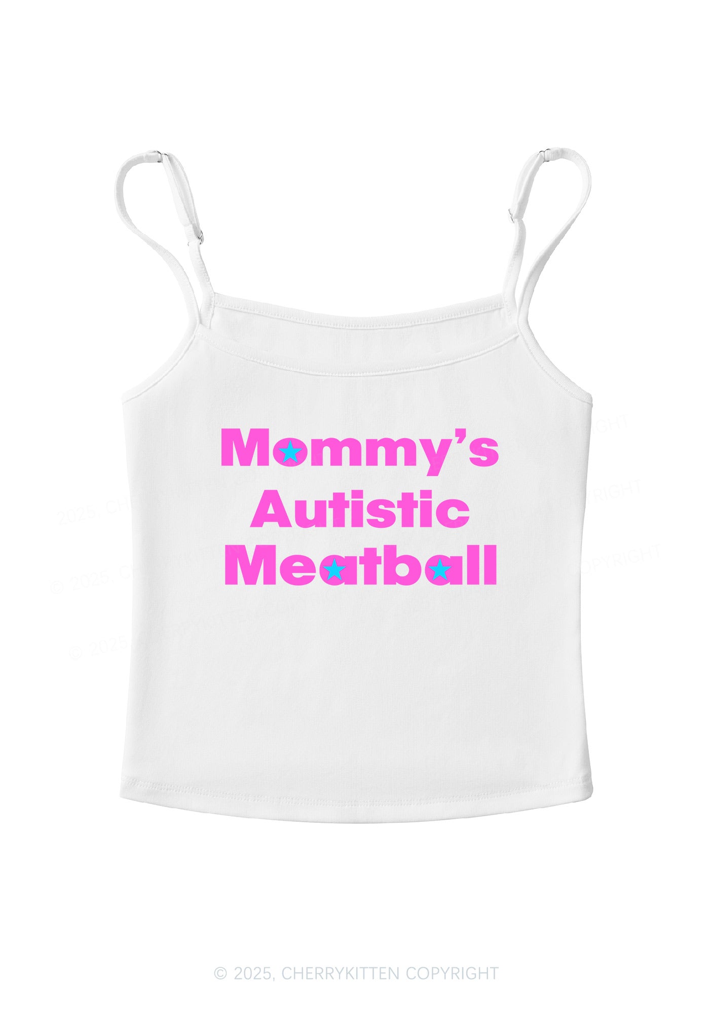Mommys Autistic Meatball Y2K Spaghetti Strap Cami Cherrykitten