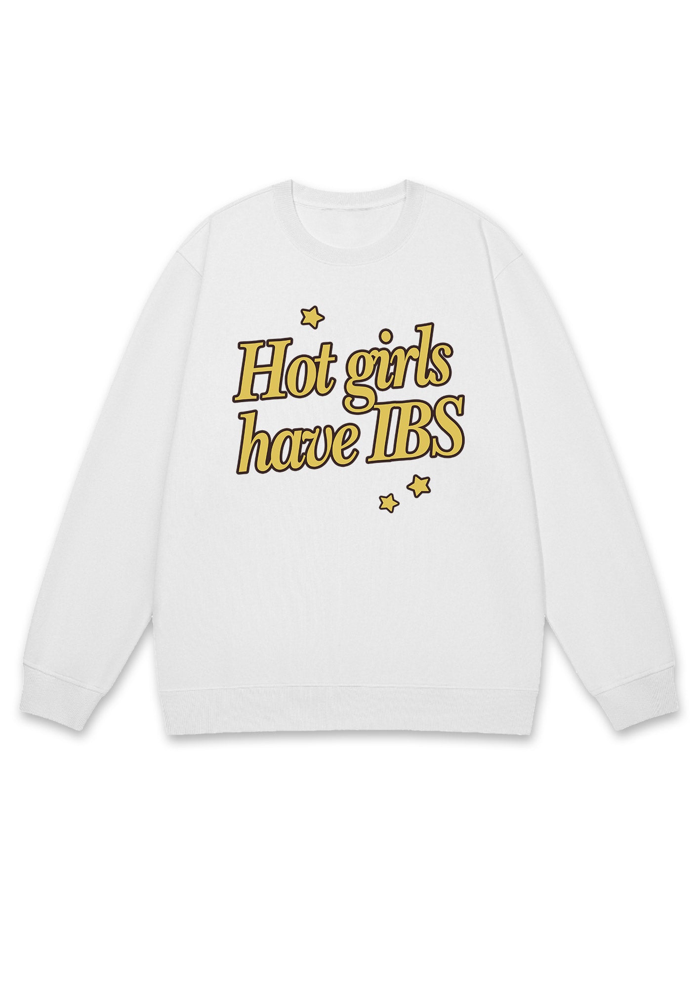 Hot Girls Have IBS Y2K Sweatshirt